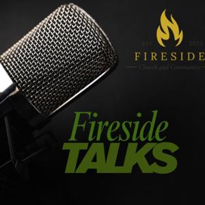 Fireside Talks