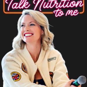 Talk Nutrition to Me
