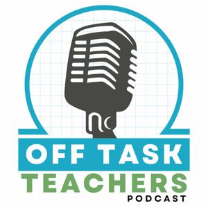 Off Task Teachers Podcast