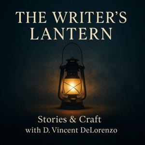 The Writer’s Lantern with D. Vincent DeLorenzo & Clara Wren