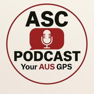 ASC Podcast: Your AUS GPS