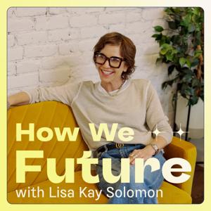 How We Future: Stories of Hope, Hype, and Gratitude