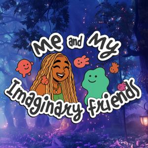 Me and My Imaginary Friends