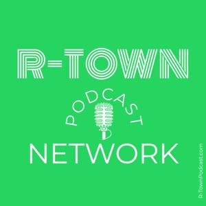 R-Town Podcast Network