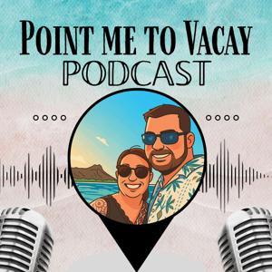 Point Me to Vacay: Travel Tales & Tips