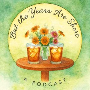 But the Years Are Short