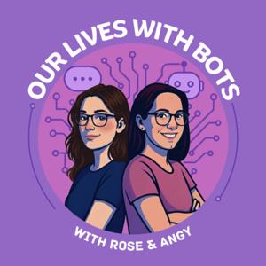 Our Lives With Bots
