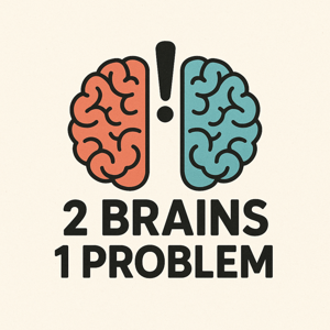 2 Brains 1 Problem