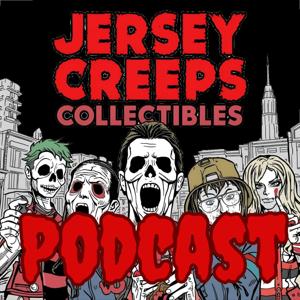 Jersey Creeps Collectibles Podcast