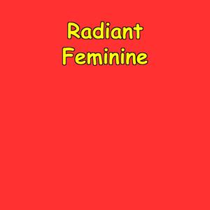 Radiant Feminine | Beauty & Grace Within