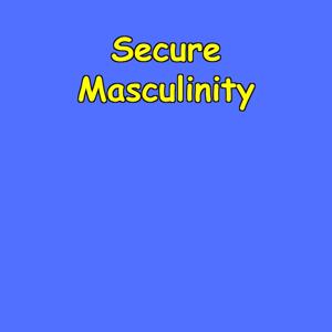 Secure Masculinity | Daily Affirmations for Self-Worth