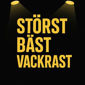 Störst, bäst och vackrast