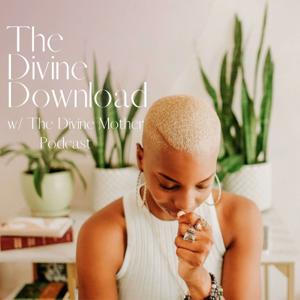The Divine Download Podcast