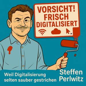 Vorsicht! Frisch digitalisiert