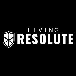 The Living Resolute Podcast