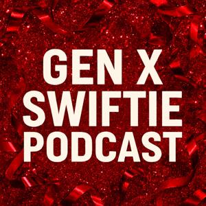 Gen X Swiftie Podcast