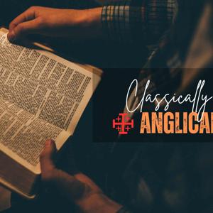 Classically Anglican Podcast