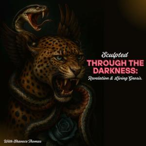 Sculpted Through the Darkness: Revelation & Living Gnosis.