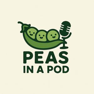 Peas in a Pod