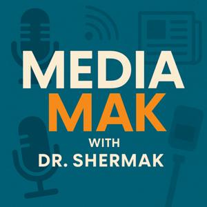 MediaMak with Dr. Shermak