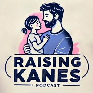 Raising Kanes Podcast