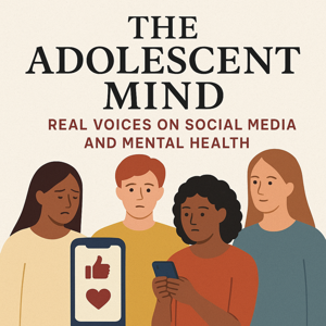 The Adolescent Mind - Social Media