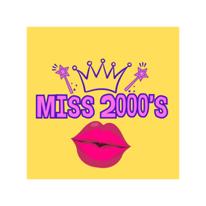 Miss 2000's