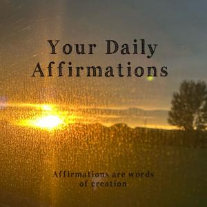 Your Daily Affirmations