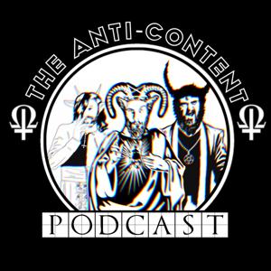 The Anti-Content Podcast