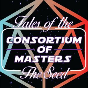 Tales of The Consortium of Masters