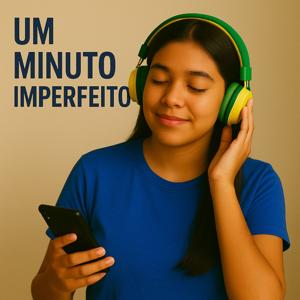 Um Minuto Imperfeito