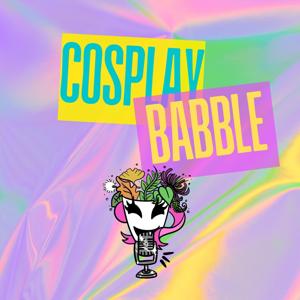 Cosplay Babble