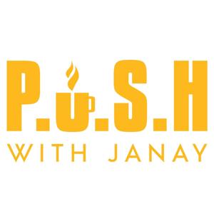 P.U.S.H. with Janay