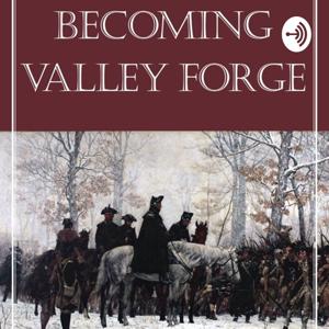 Becoming Valley Forge