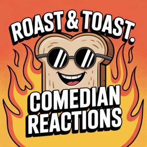 Roast & Toast: Comedian Reactions (Feed Disabled)