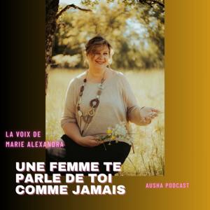 La Voie de Marie-Alex "Une femme te parle de toi comme jamais !"