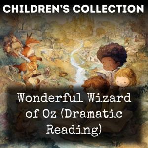 Wonderful Wizard of Oz (Dramatic Reading)