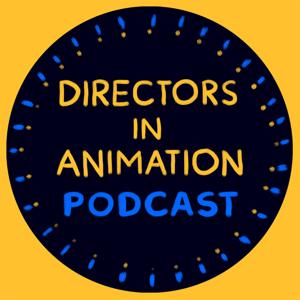 Directors In Animation Podcast