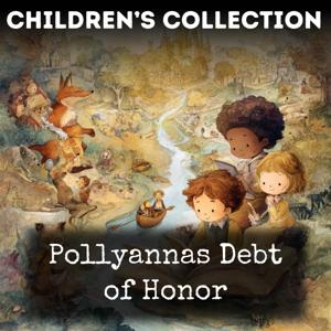 Pollyannas Debt of Honor
