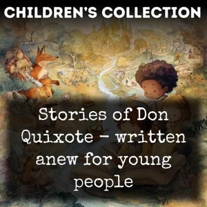 Stories of Don Quixote - written anew for young people