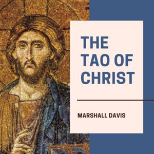 The Tao of Christ by Marshall Davis