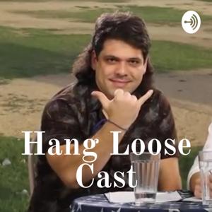 Hang Loose Cast