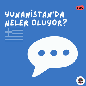 🇬🇷 Komşunun Gündemi