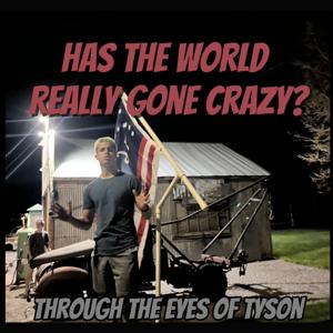 Has the World Really Gone Crazy