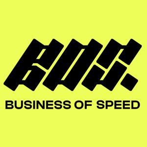 Business of Speed Podcast