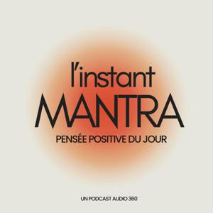 L'instant mantra - Des pensées positives chaque jour