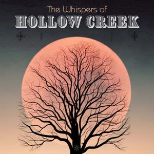 The Whispers Of Hollow Creek