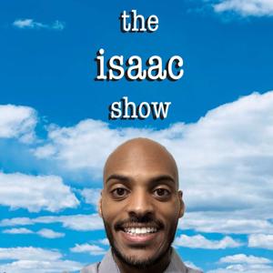 the isaac show