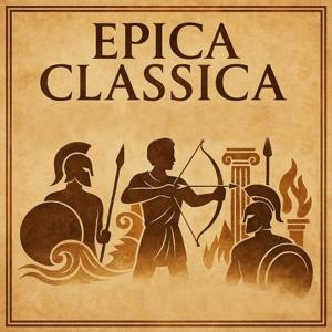 Epica Classica – Iliade, Odissea e altri (Audiolibri) by Audiolibri Locanda Tormenta