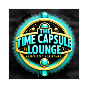 Time Capsule Lounge - Podcast